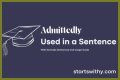 How do you use admittedly in a sentence? – Janet-Panic.com